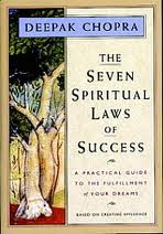 CHOPRA_7 Spiritual Laws of Success